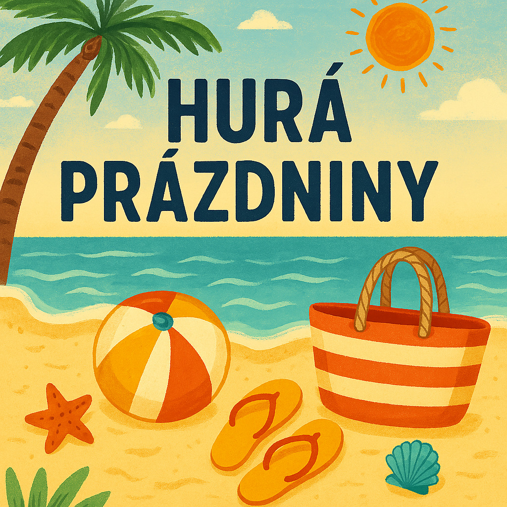 Prázdniny jsou tady